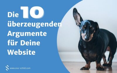 Die 10 überzeugenden Argumente für Deine Website